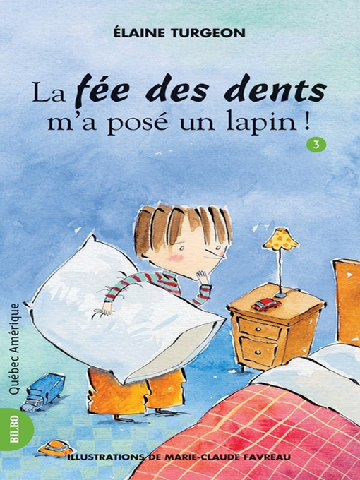 Title details for Philippe 03--La fée des dents m'a posé un lapin! by Élaine Turgeon - Wait list